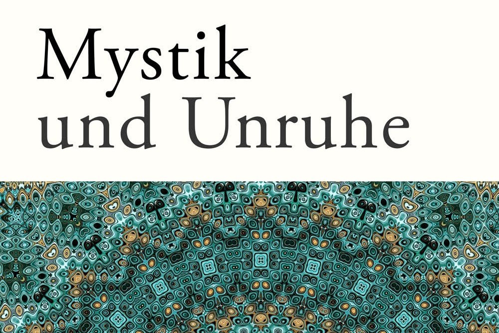 Mystik und Unruhe