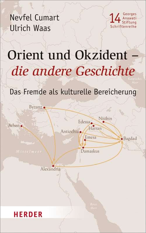 orient-und-okzident-die-andere-geschichte-das-fremde-als-kulturelle-bereicherung-978-3-451-37884-3-52287